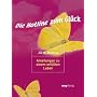 Die Hotline zum Gl�ck. Anleitungen zu einem erf�llten Leben
