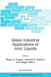 Search : Green Industrial Applications of Ionic Liquids: Proceedings of the NATO Advanced Research Workshop Held in Herklion, Crete, Greece, 12-16 April 2000 (NATO ... II: Mathematics, Physics and Chemistry)