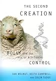 The Second Creation: Dolly and the Age of Biological Control