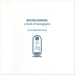 Nicholodeon: A book of lowerglyphs