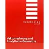 Vektorrechung und Analytische Geometrie