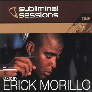 CD-Charts  Search : Subliminal Sessions Vol.1: Mixed By Erick Morillo