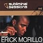 Subliminal Sessions Vol.1: Mixed By Erick Morillo