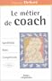 Le m�tier de coach : Sp�cificit�s, r�les, comp�tences