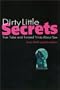 Dirty Little Secrets: True Tales and Twisted Trivia About Sex
