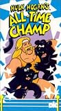 Hulk Hogan's All-Time Champ [VHS]