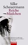 Reiche M&auml;dchen - Silke Scheuermann