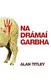 Na drámaí garbha