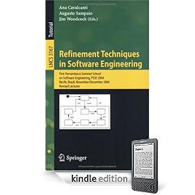 Refinement Techniques in Software Engineering: First Pernambuco Summer School on Software Engineering, PSSE 2004, Recife, Brazil, November 23-December 5, 2004, Revised Lectures