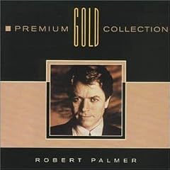 Premium Gold Collection by Robert Palmer