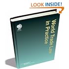 World Trade Law in Practice by Marie-Claire Cordonier Segger, Marcus W. Gehring, and Jarrod Hepburn