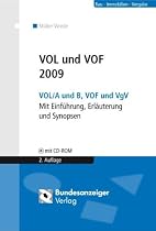 VOL und VOF 2009: VOL/A und B, VOF und VgV mit Einführung, Erläuterungen und Synopse. CD-ROM mit aktuellen Texten der VOL und VOF, die europäischen ... sowie nützliche Links