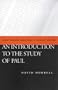 An Introduction to the Study of Paul (Continuum Biblical Studies)