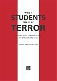 When Students Turn to Terror: Terrorist and Extremist Activity on British Campuses