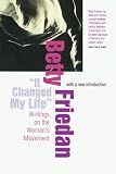 It Changed My Life: Writings on the Women's Movement