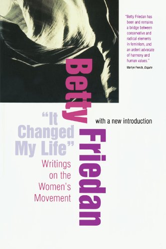 It Changed My Life: Writings on the Women's Movement