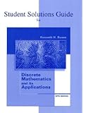 Student's Solutions Guide for Use with Discrete Mathematics and Its Applications