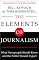 The Elements of Journalism: What Newspeople Should Know and The Public Should Expect