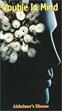 Trouble in Mind: Alzheimer's Disease