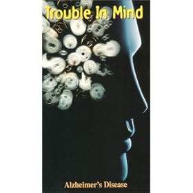 Trouble in Mind: Alzheimer's Disease [VHS]