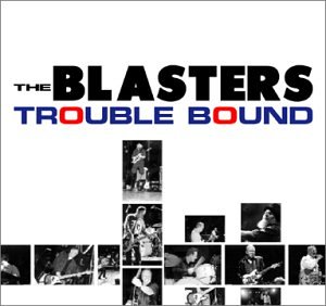 The Blasters - Trouble Bound - Zortam Music