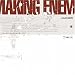 Making Enemies Making Enemies