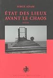 Etats des lieux avant le chaos : Comédies et tragédies de l époque