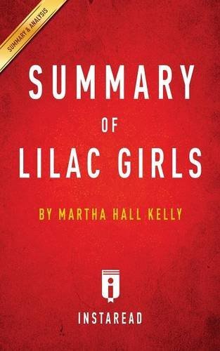 Summary of Lilac Girls by Martha Hall Kelly Includes Analysis
