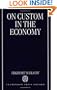 On Custom in the Economy