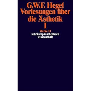Suhrkamp Taschenbuch Wissenschaft Nr. 613: Vorlesung über die Ästhetik I