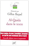 Al-Qaida dans le texte : Ecrits d\'Oussama ben Laden, Abdallah Azzam, Ayman al-Zawahiri et Abou Moussab al-Zarqawi