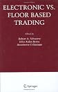 Electronic vs. Floor Based Trading (Zicklin School of Business Financial Markets Series)