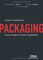 Packaging : Toutes les étapes du concept au consommateur