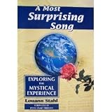 A Most Surprising Song: Exploring the Mystical Experience