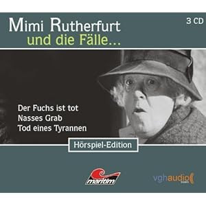Mimi Rutherfurt und die Fälle... (7): Drei Kriminalgeschichten