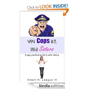 Amazon.com: What Cops tell their Sisters: A very practical guide