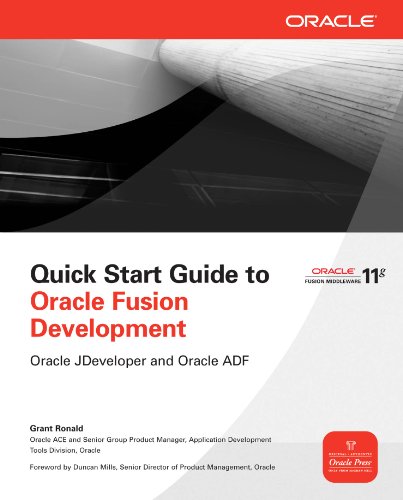 Quick Start Guide to Oracle Fusion Development: Oracle JDeveloper and Oracle ADF (Oracle Press)