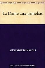La Dame aux camélias (French Edition)