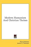 Modern Humanism And Christian Theism