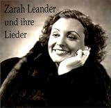Zarah Leander und Ihre Lieder (Aufnahmen 1938-1943) - Zarah Leander