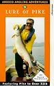 The Lure Of The Pike [VHS]