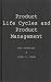Product Life Cycles and Product Management