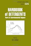 Handbook of Detergents, Part B: Environmental Impact (Surfactant Science)