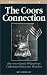 Book The Coors Connection: How Coors Family Philanthopy Undermines Democratic Pluralism