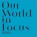 Books : Stop Press: Our World in Focus: Moving Towrd a Sustainable Future