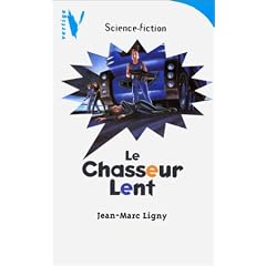 Vertige : vertige science-ficton - le chasseur lent