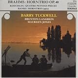 Brahms: Horn Trio Op.40/Koechlin: Quatre Petites Pieces/Banks: Horntrio