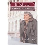 Pat Schroeder: A Woman of the House (Women's Biography Series, V. 1.) book cover