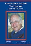 A Small Matter of Proof: The Legacy of Donald M. Baer