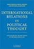 International Relations in Political Thought: Texts from the Ancient Greeks to the First World War